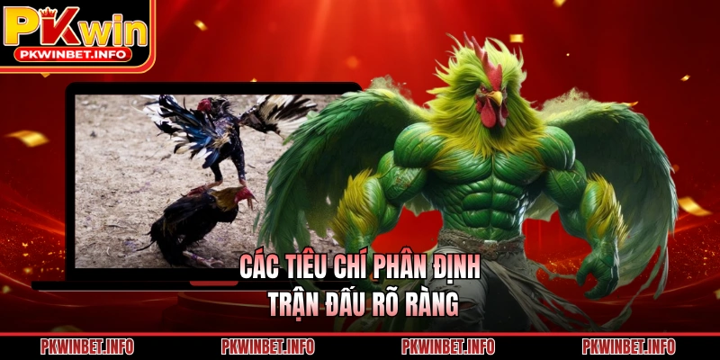 Các tiêu chí phân định trận đấu rõ ràng