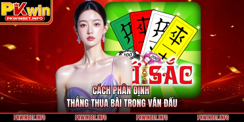 Cách phân định thắng thua bài trong ván đấu