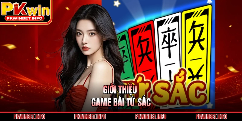 Giới thiệu game bài Tứ Sắc 