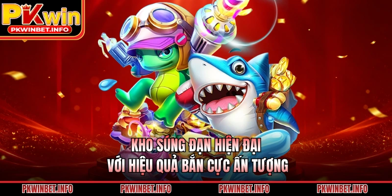 Kho súng đạn hiện đại với hiệu quả bắn cực ấn tượng