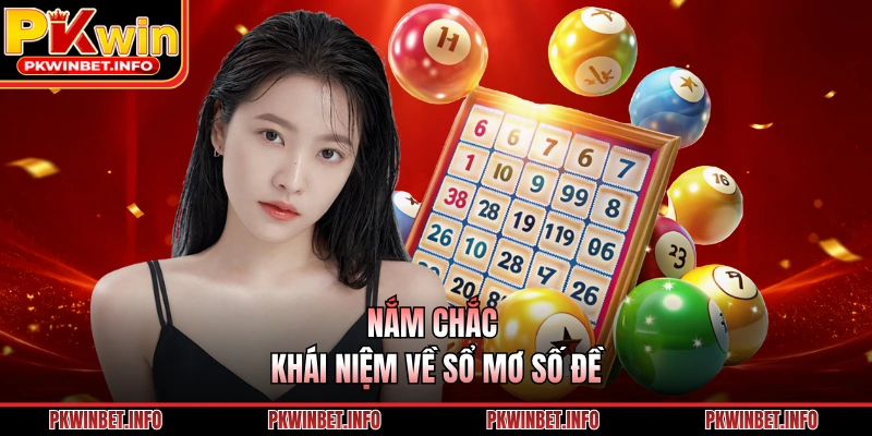 Nắm chắc khái niệm về sổ mơ số đề