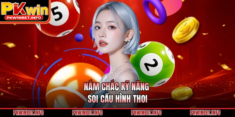 Nắm chắc kỹ năng soi cầu hình thoi