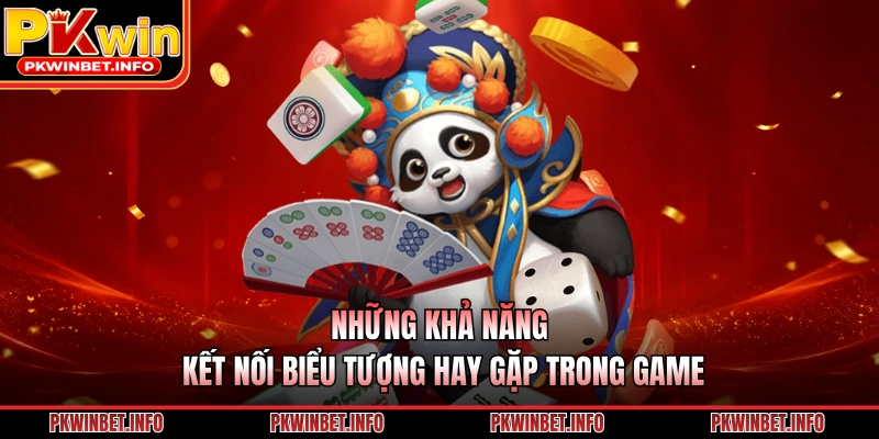 Những khả năng kết nối biểu tượng hay gặp trong game