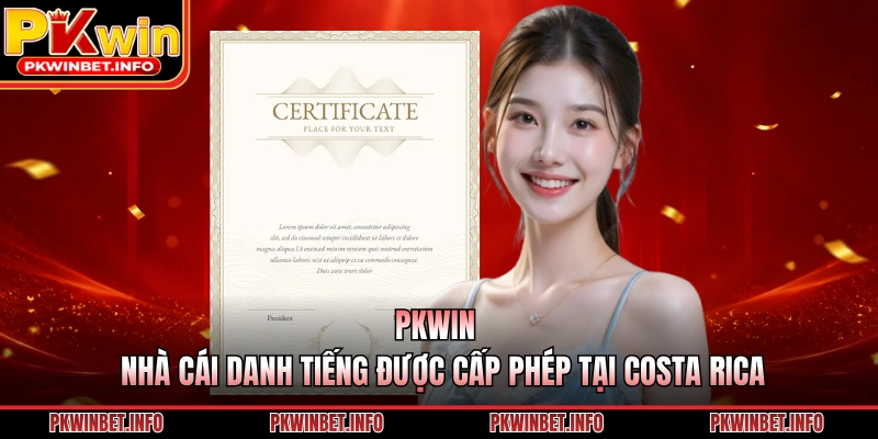 PKWIN - Nhà cái danh tiếng được cấp phép tại Costa Rica