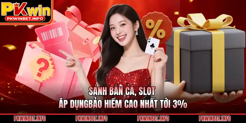 Sảnh bắn cá, slot áp dụng bảo hiểm cao nhất tới 3%