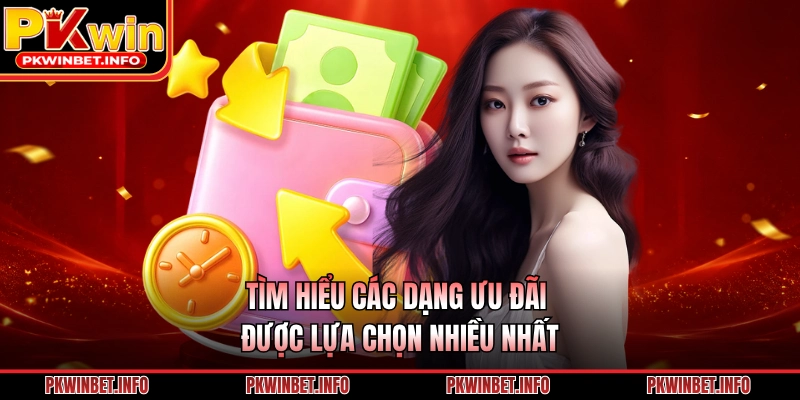 Tìm hiểu các dạng ưu đãi được lựa chọn nhiều nhất