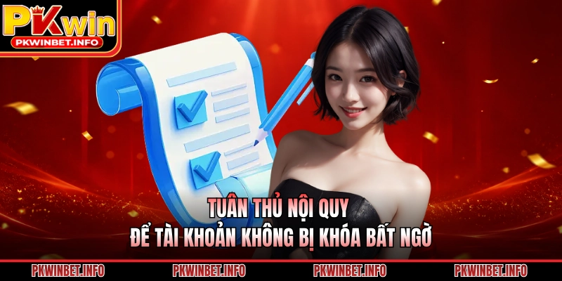 Tuân thủ nội quy để tài khoản không bị khóa bất ngờ